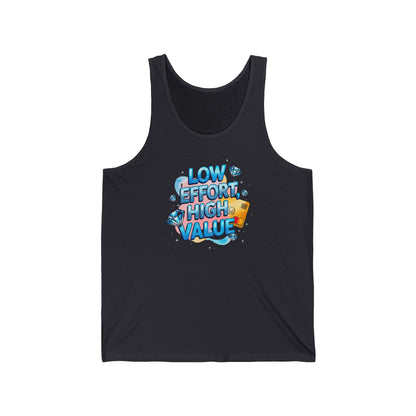 Low Effort, High Value" Tank Top