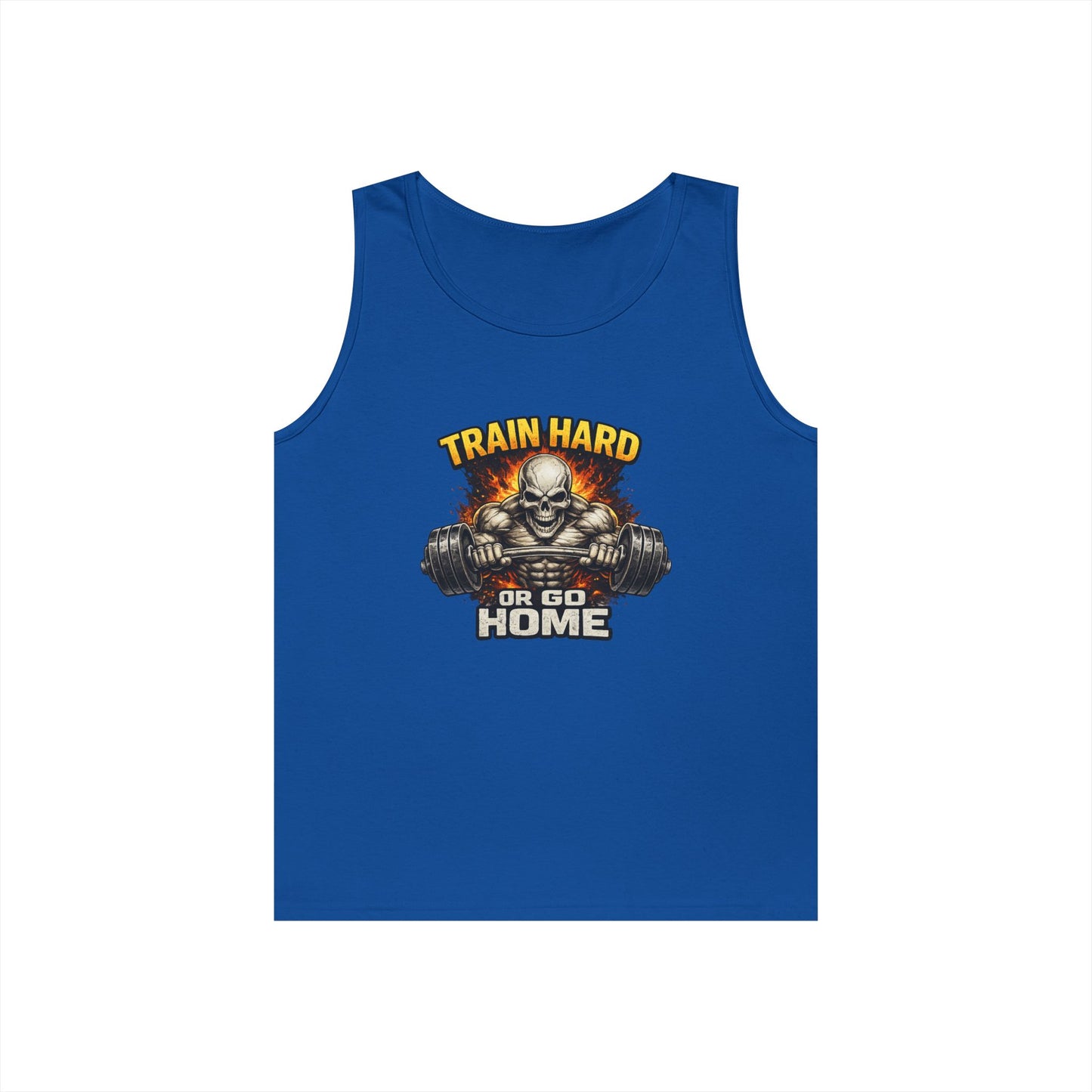 Train Hard or Go Home Tank Top