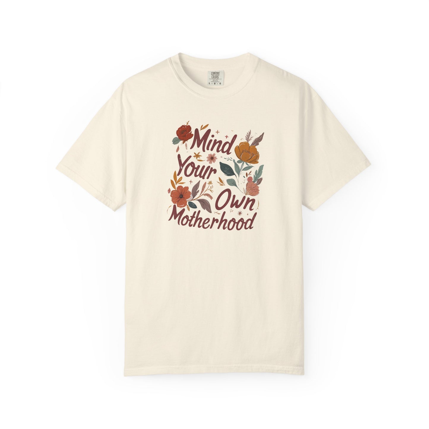 Mind Your Own Motherhood T-Shirt