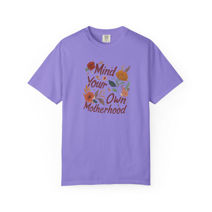 Mind Your Own Motherhood T-Shirt