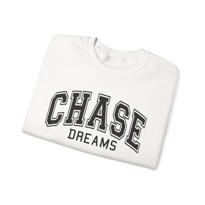Chase Dreams Sweatshirt