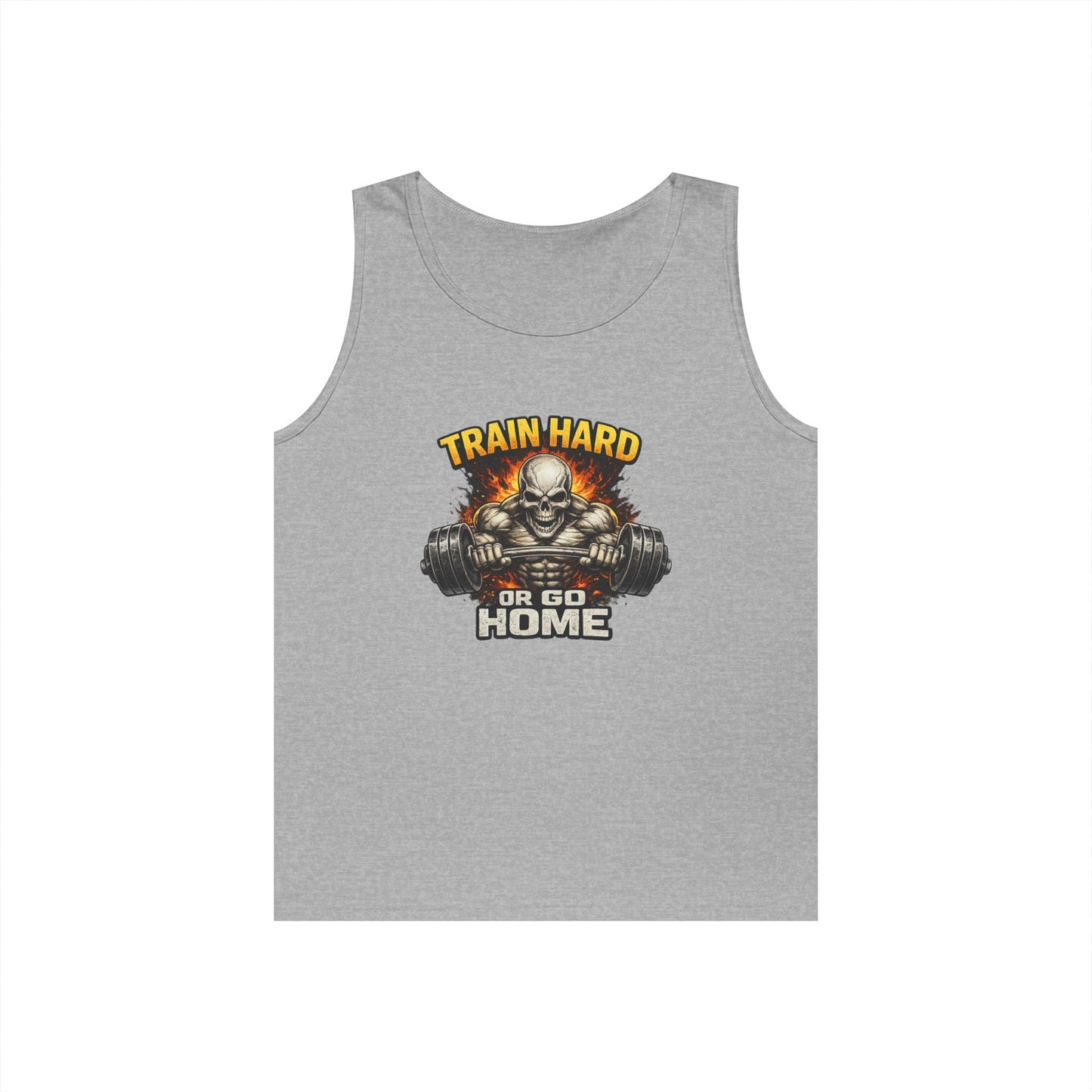Train Hard or Go Home Tank Top