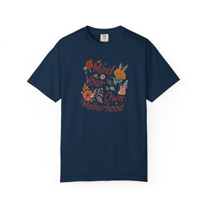 Mind Your Own Motherhood T-Shirt