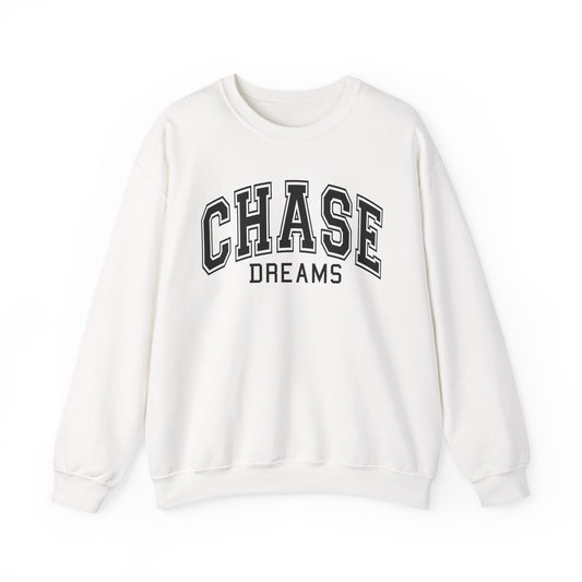 Chase Dreams Sweatshirt