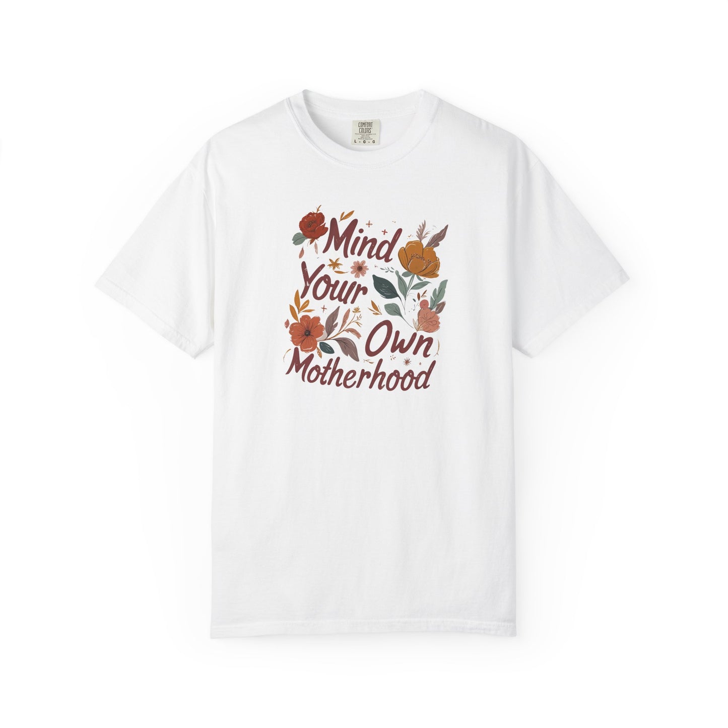 Mind Your Own Motherhood T-Shirt