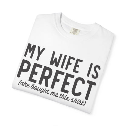 My Wife Is Perfect T-Shirt