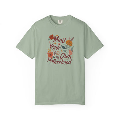 Mind Your Own Motherhood T-Shirt