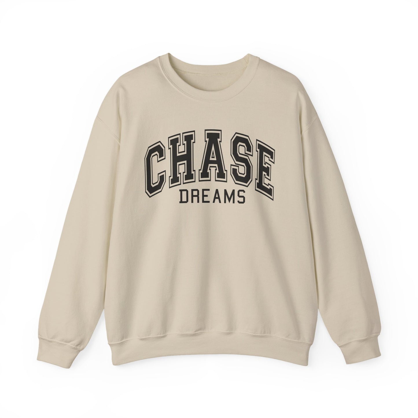 Chase Dreams Sweatshirt