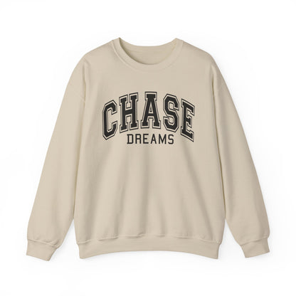 Chase Dreams Sweatshirt