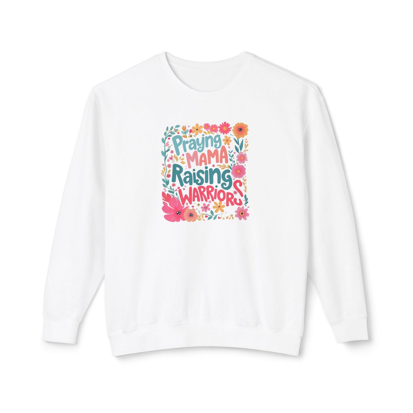 Praying Mama Raising Warriors Sweatshirt