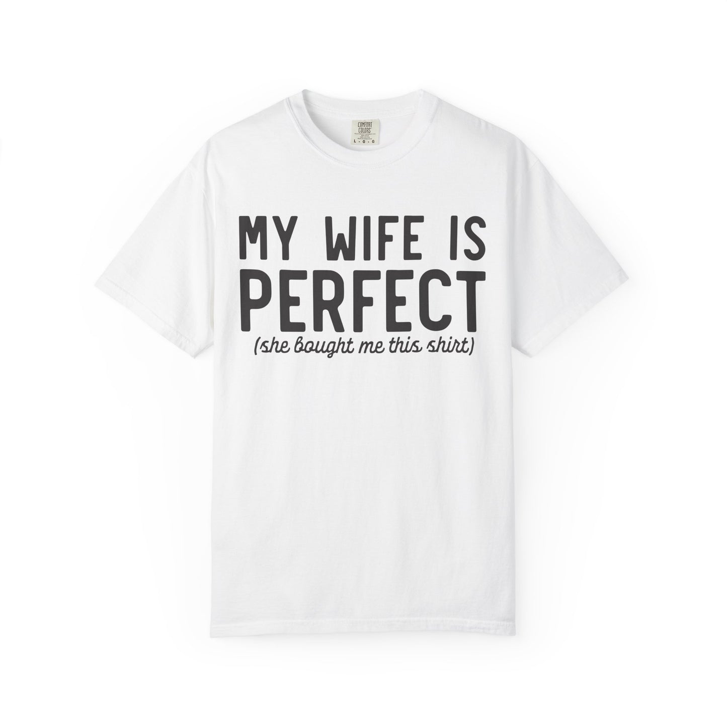 My Wife Is Perfect T-Shirt