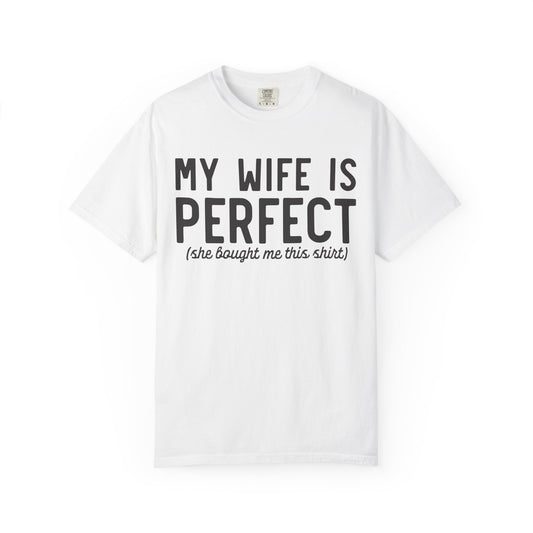 My Wife Is Perfect T-Shirt
