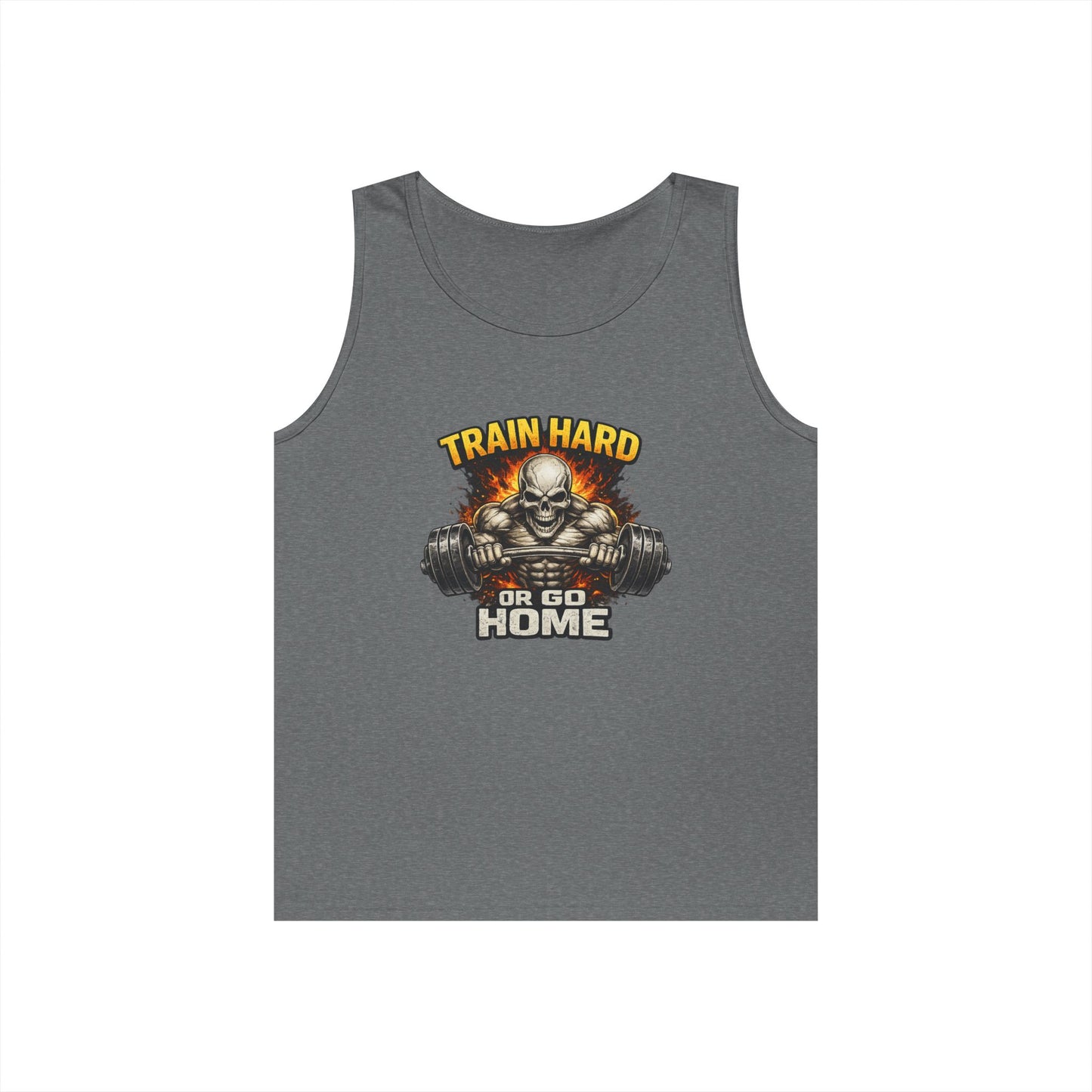 Train Hard or Go Home Tank Top