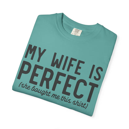 My Wife Is Perfect T-Shirt