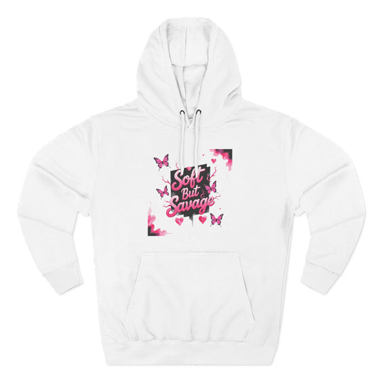 Soft But Savage Hoodie Fleece Hoodie
