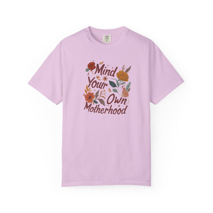 Mind Your Own Motherhood T-Shirt