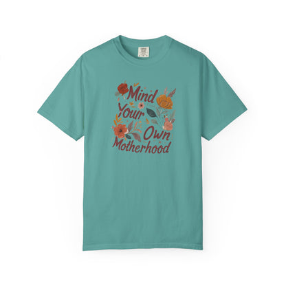 Mind Your Own Motherhood T-Shirt