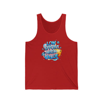 Low Effort, High Value" Tank Top
