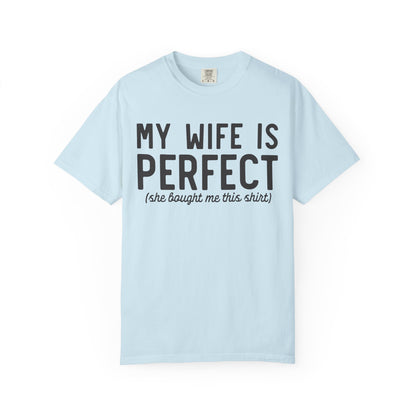 My Wife Is Perfect T-Shirt