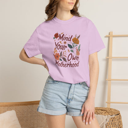 Mind Your Own Motherhood T-Shirt