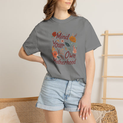Mind Your Own Motherhood T-Shirt