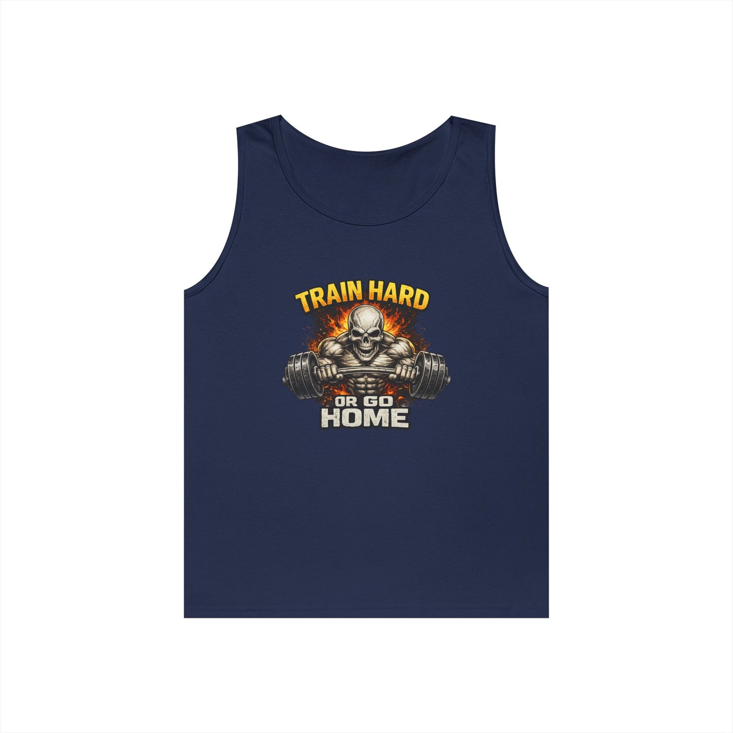 Train Hard or Go Home Tank Top