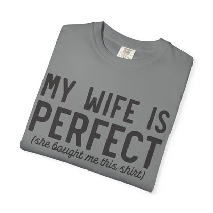 My Wife Is Perfect T-Shirt