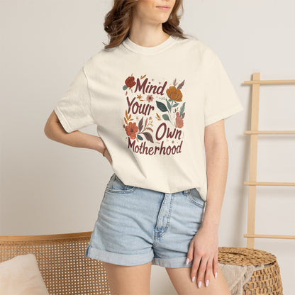Mind Your Own Motherhood T-Shirt