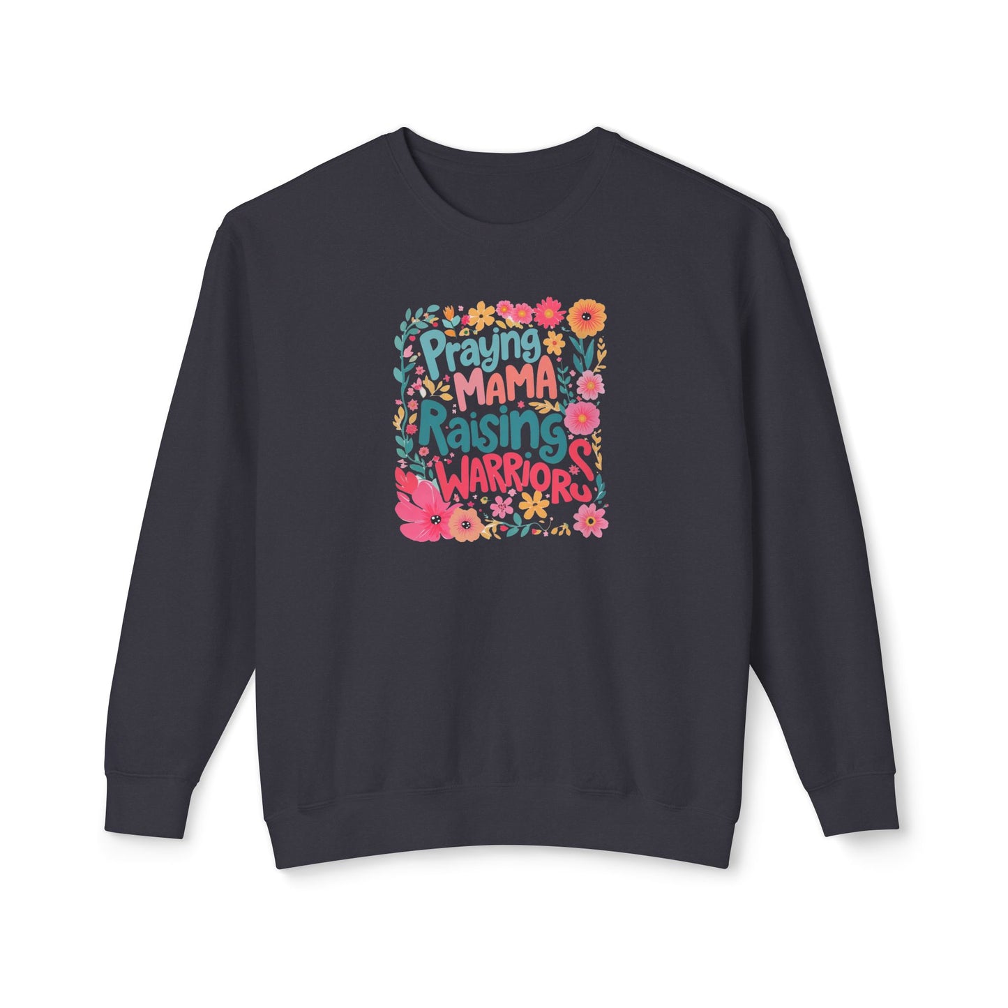 Praying Mama Raising Warriors Sweatshirt