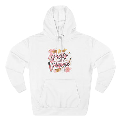Pretty with a Purpose Hoodie