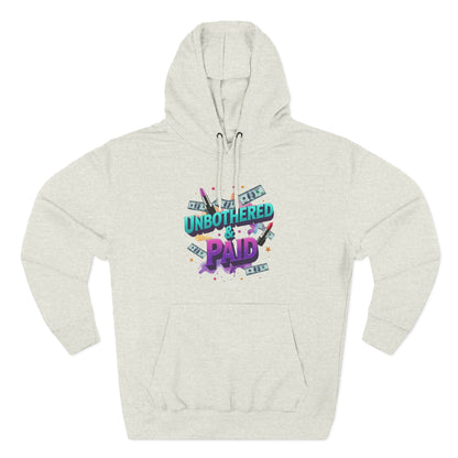 Unbothered & Paid' Fleece Hoodie