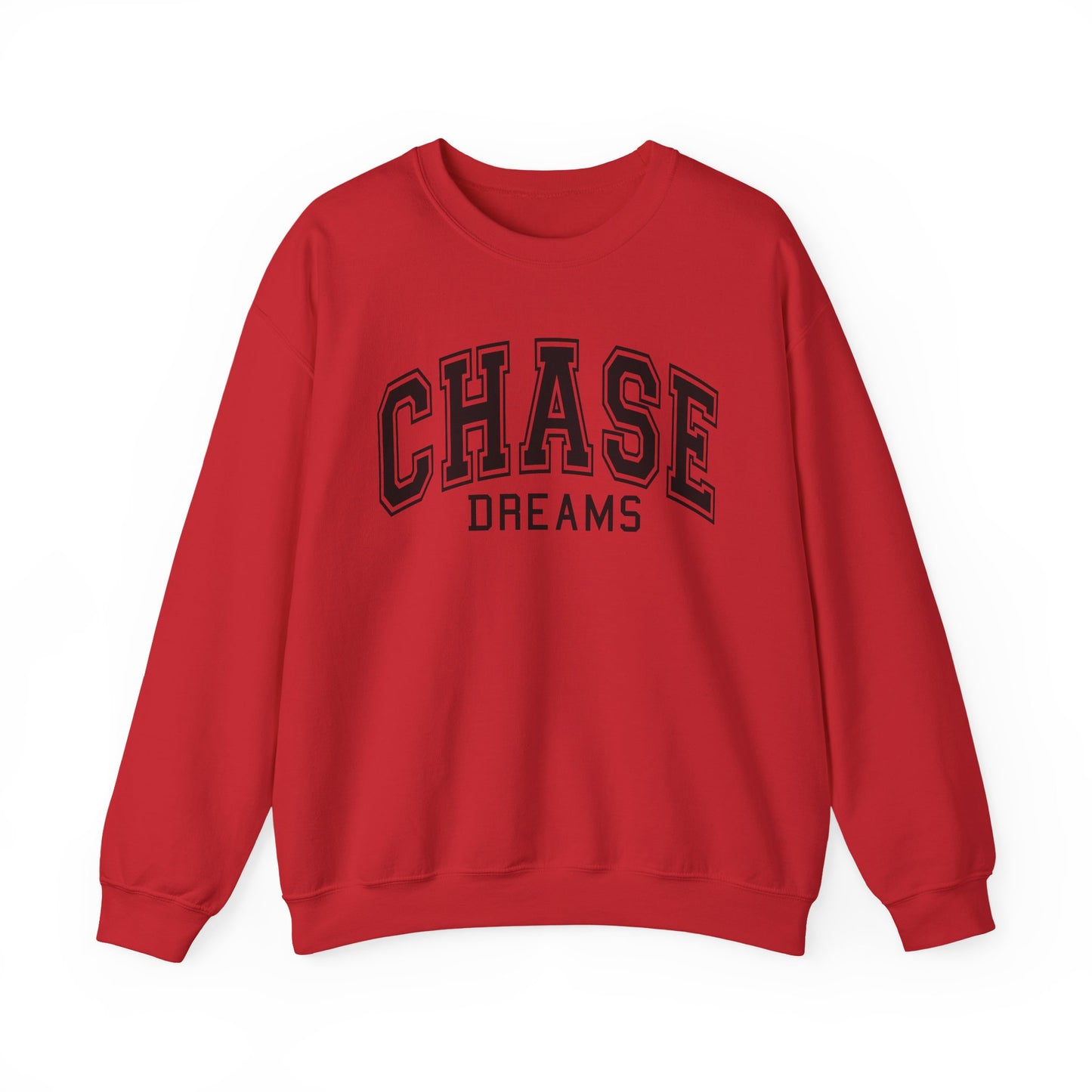 Chase Dreams Sweatshirt