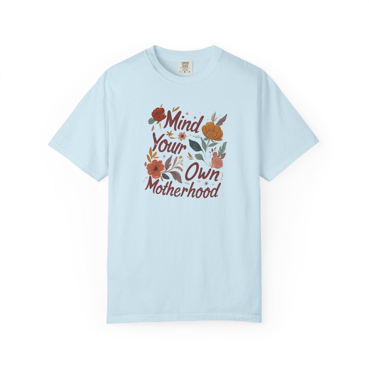 Mind Your Own Motherhood T-Shirt