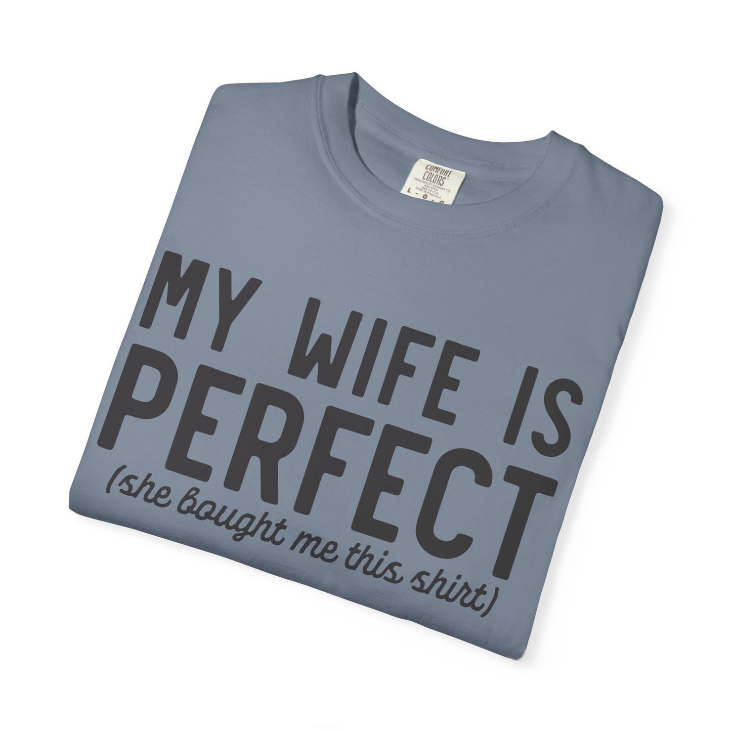 My Wife Is Perfect T-Shirt