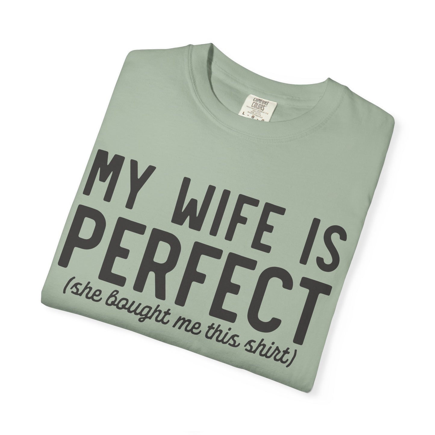 My Wife Is Perfect T-Shirt